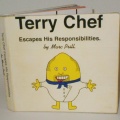 Terry Chef Escapes His Responsibilities