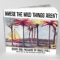 Where the Wild Things Aren't
